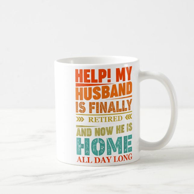 Funny Retired Husband Retirement Quote For A Wife  Coffee Mug (Right)