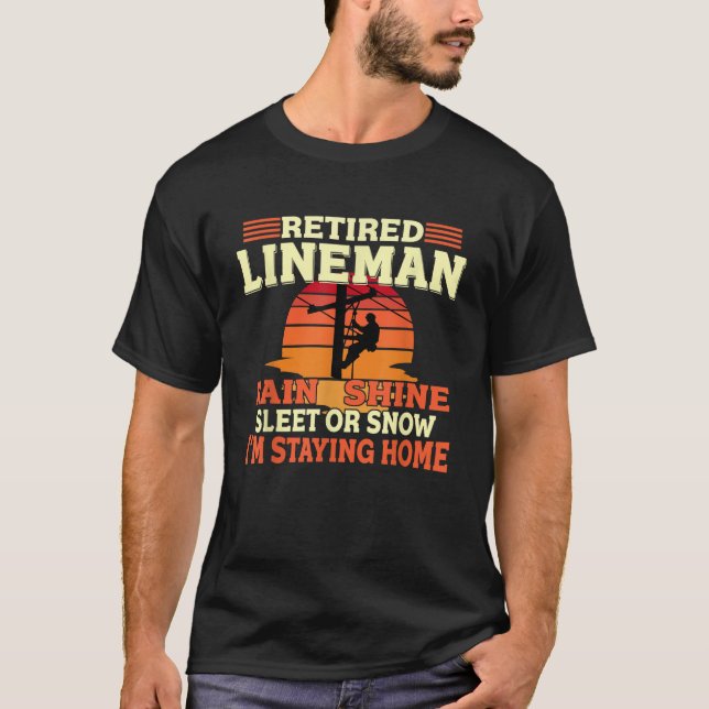 Funny Retired Lineman Gifts  For Men Dad Grandpa  T-Shirt (Front)