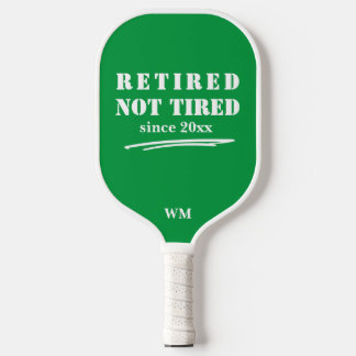 Funny Retired not Tired Year Initials Green White Pickleball Paddle