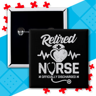 Funny Retired Nurse Joke Nursing Retirement 15 Cm Square Badge
