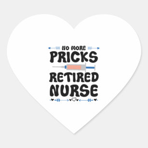 Funny Retired nurse- Nursing Retirement Party Gag  Heart Sticker