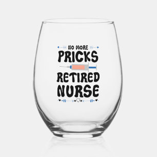 Funny Retired nurse- Nursing Retirement Party Gag  Stemless Wine Glass
