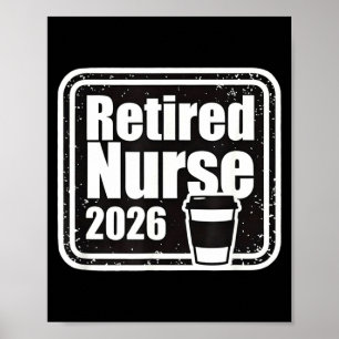 Funny Retired Nurse Retirement Poster