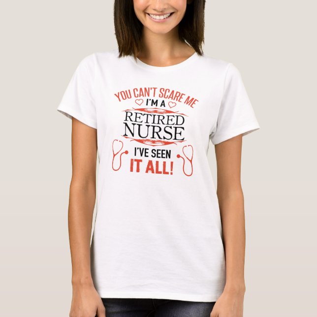 Funny Retired Nurse T-Shirt (Front)