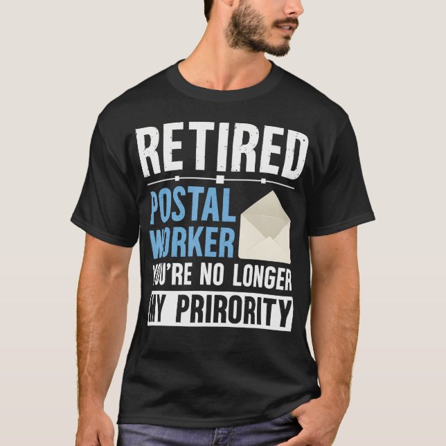 Funny Retired Postal Worker Retirement Postman Ret T-Shirt (Front)