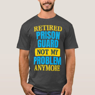 Funny Retired Prison Guard Joke Retirement Party T-Shirt