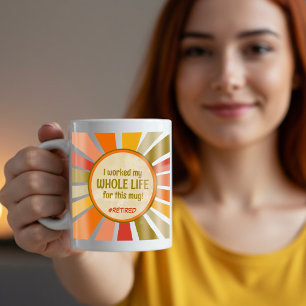 Funny Retired Quote Colourful Modern Stylish Coffee Mug