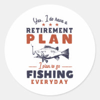Funny Retired Quote Retirement Plan Go Fishing