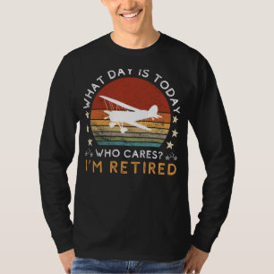 Funny Retired RC Flying Tee - Who Cares What Day I