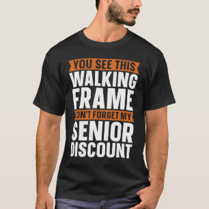 Funny Retired Retirement Don't Forget My Senior D T-Shirt