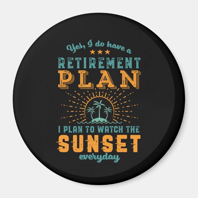 Funny Retired Retirement Plan Summer Beach Holiday Magnet (Front)