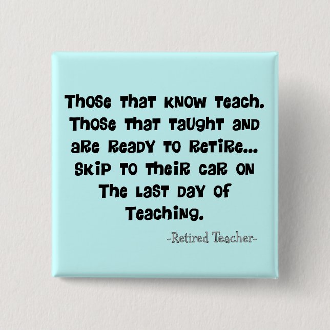 Funny Retired Teacher Gifts 15 Cm Square Badge (Front)