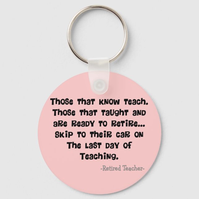 Funny Retired Teacher Gifts Key Ring (Front)