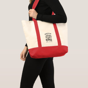 Funny Retired Teacher School Principal Custom Tote Bag