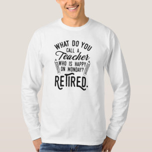 Funny Retired Teacher School Principal T-Shirt