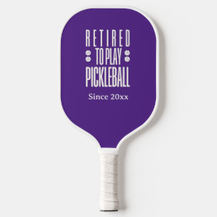 Funny Retired to Play Pickleball Year Purple White Pickleball Paddle