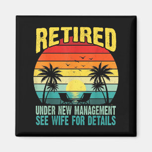 Funny Retired Under New Management See Wife For De Magnet