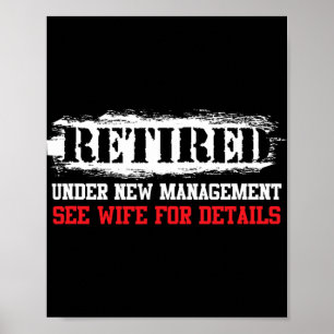 Funny Retired Under New Management See Wife For De Poster
