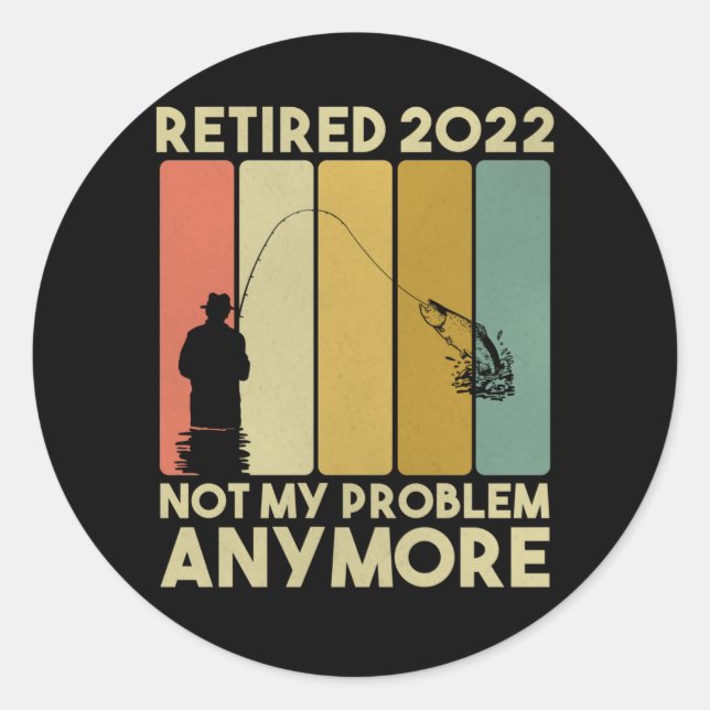Funny Retirement 2022 Men Women Retired Fisher Classic Round Sticker (Front)