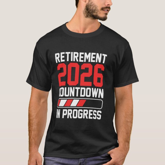 Funny Retirement Class Of 2026 Countdown In Progre T-Shirt (Front)