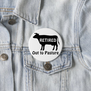 Funny Retirement Cow Out to Pasture Saying 7.5 Cm Round Badge