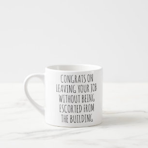 Funny Retirement Coworker Gift Espresso Cup