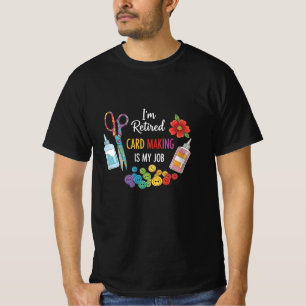 Funny Retirement Crafter Gift T-Shirt