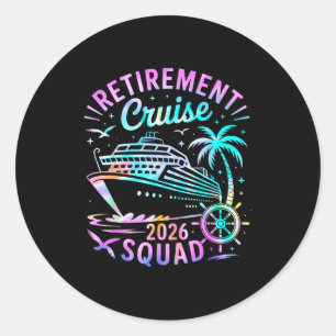 Funny Retirement Cruise 2026 Squad Tie Dye Retired Classic Round Sticker