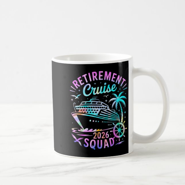 Funny Retirement Cruise 2026 Squad Tie Dye Retired Coffee Mug (Right)