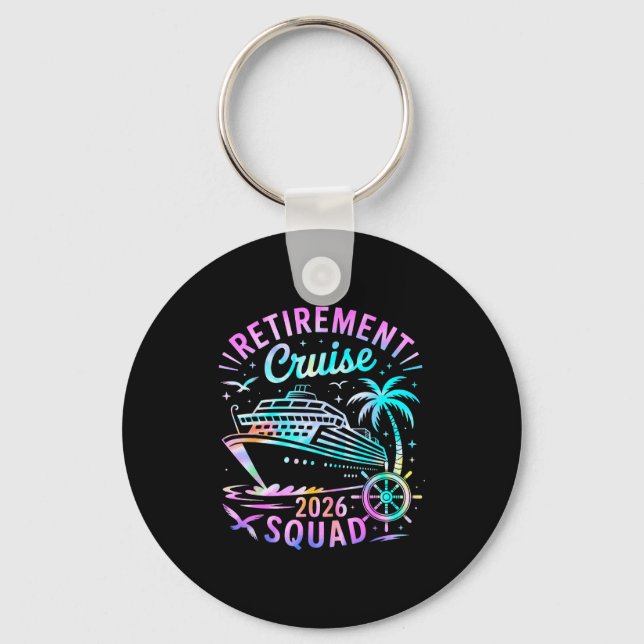 Funny Retirement Cruise 2026 Squad Tie Dye Retired Key Ring (Front)