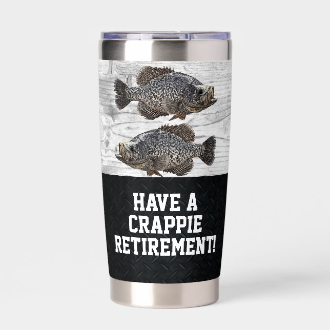 Funny Retirement Fishing Crappie Pun Gift Insulated Tumbler (Front)