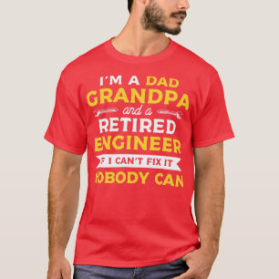 Funny Retirement For A Retired Engineer Grandpa T-Shirt