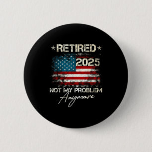Funny Retirement For Dad Men Women. Uni Retired 20 6 Cm Round Badge