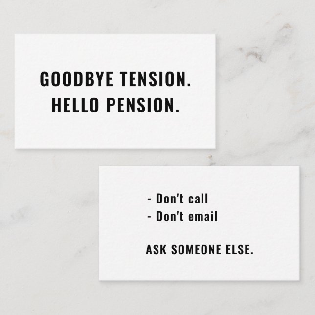 Funny Retirement Gag Goodbye Tension Hello Pension Business Card (Front/Back)