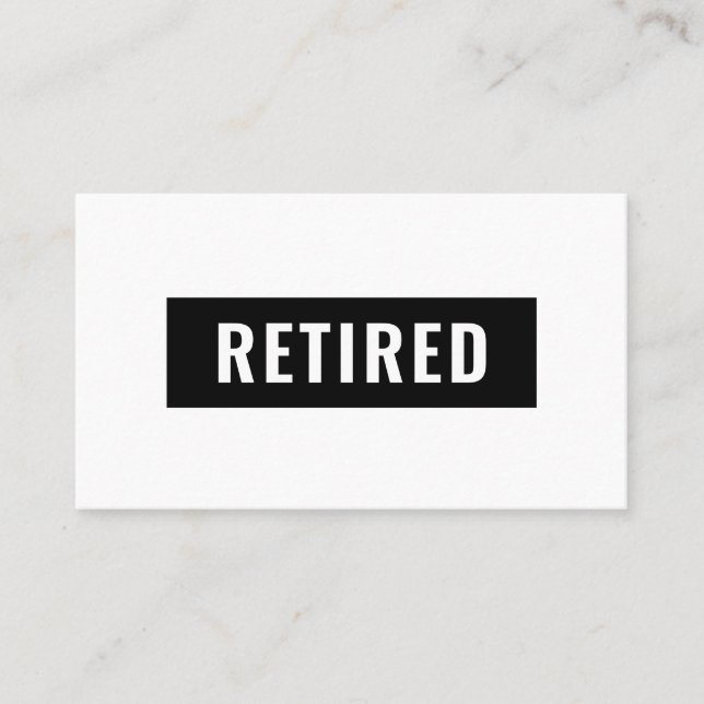 Funny Retirement Gag Joke Retired Ask Someone Else Business Card (Front)