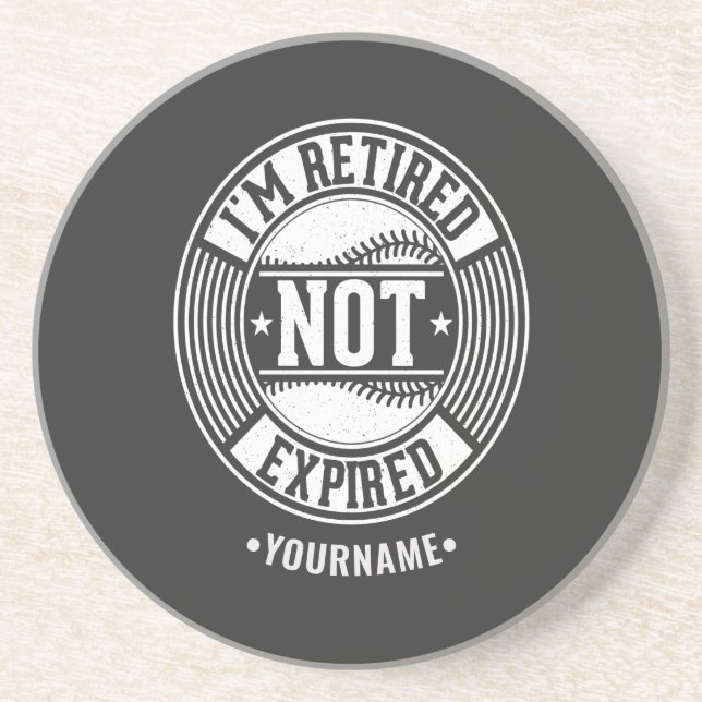 Funny Retirement Gift I'm Retired NOT Expired Coaster (Front)