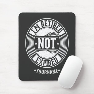 Funny Retirement Gift I'm Retired NOT Expired Mouse Mat