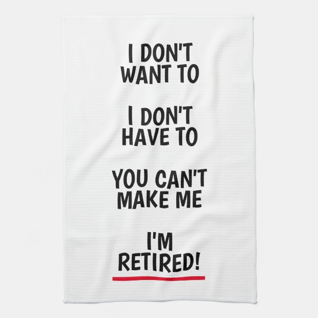 Funny retirement gift kitchen towel for retiree (Vertical)