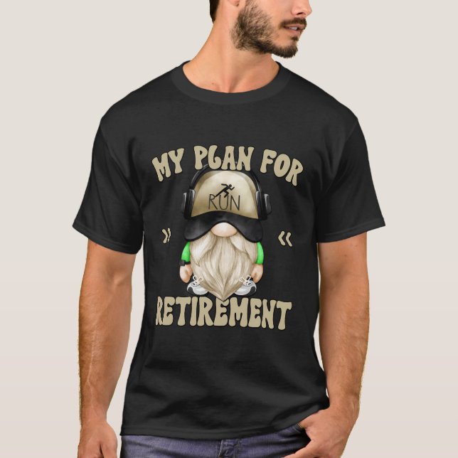 Funny Retirement Gnome Dad For Runners Retired Gra T-Shirt (Front)