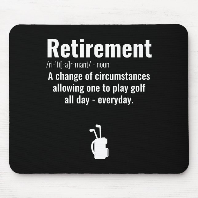 Funny Retirement Golf Quote Retired Golfers Golfin Mouse Mat (Front)