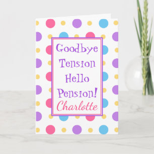 Funny Retirement Hello Pension Colourful Card