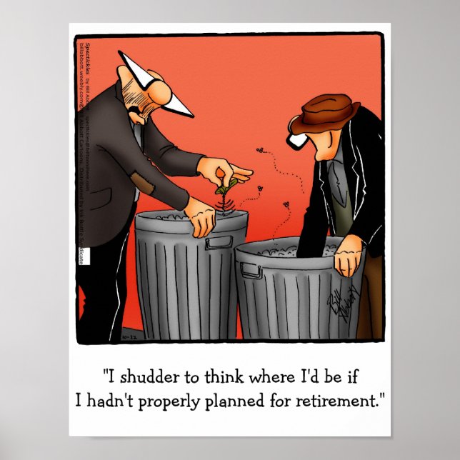 Funny Retirement Humor Poster (Front)
