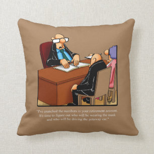 Funny Retirement Humour Pillow