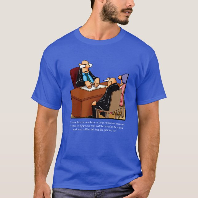 Funny Retirement Humour Tee Shirt Gift (Front)
