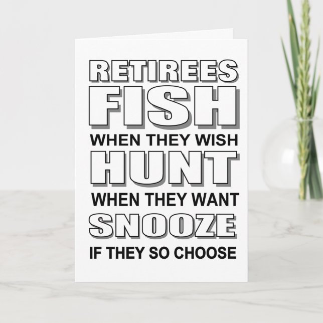 Funny retirement hunters, fishermen, and snoozers card (Front)