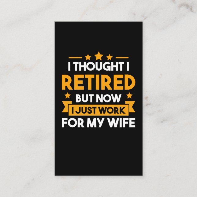 Funny Retirement Husband Wife Retired Father Business Card (Front)