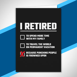 Funny Retirement - I'm Retired - Happy Retirement Card