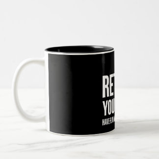 Funny Retirement  I'm Retired You're Not  Two-Tone Coffee Mug