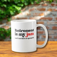 Funny Retirement Is My Jam Spread It