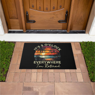 Funny Retirement It's 5 o'clock Everywhere Doormat